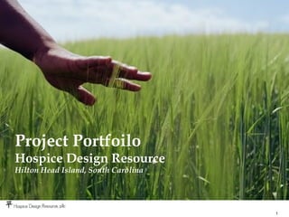 Project Portfoilo Hospice Design Resource Hilton Head Island, South Carolina 