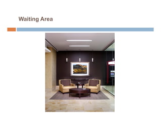 Waiting Area
 