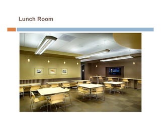 Lunch Room
 