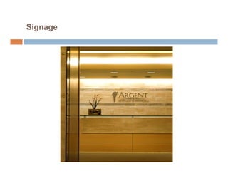 Signage
 