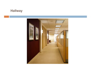 Hallway
 