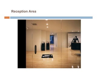 Reception Area
 