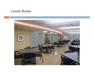 Lunch Room
 