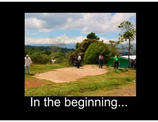 In the beginning... 
 