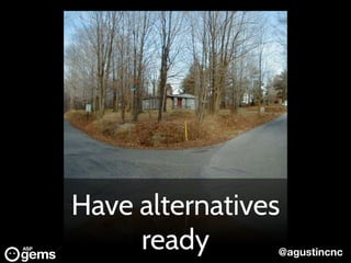 @agustincnc@agustincnc
Have alternatives
ready
 