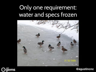 @agustincnc
Only one requirement:
water and specs frozen
 