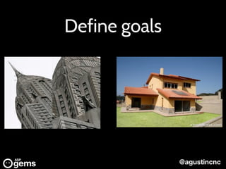 @agustincnc
Define goals
 