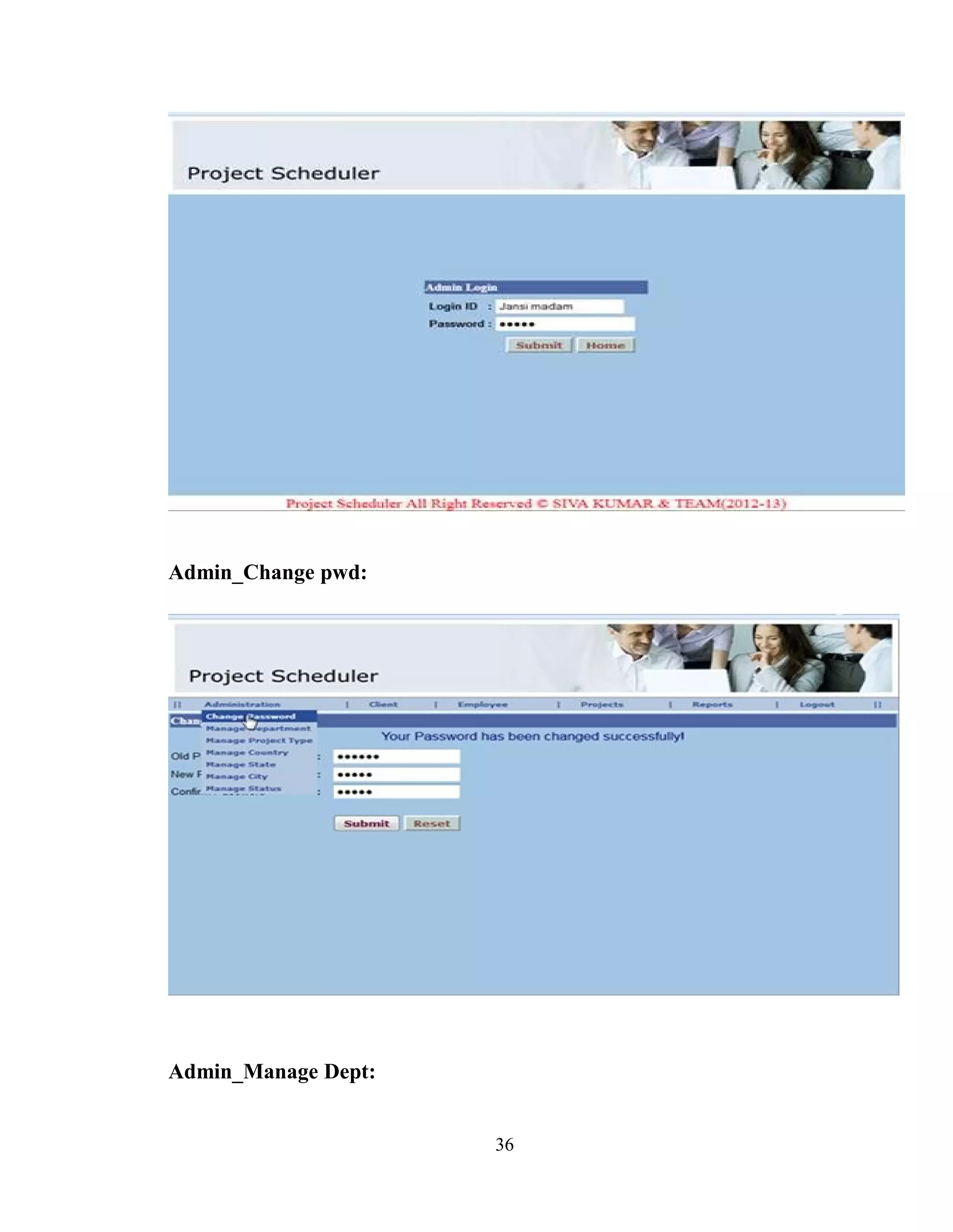 Admin_Change pwd:




Admin_Manage Dept:


                     36
 
