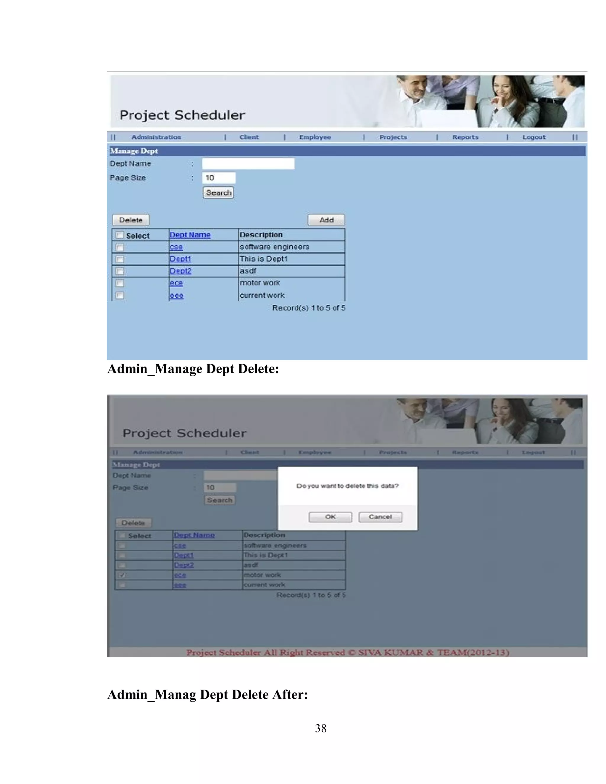 Admin_Manage Dept Delete:




Admin_Manag Dept Delete After:

                                 38
 