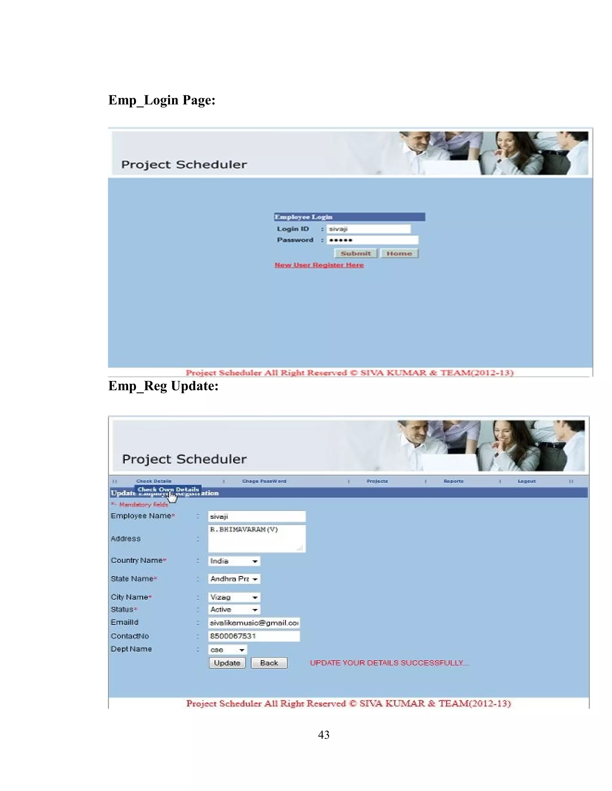 Emp_Login Page:




Emp_Reg Update:




                  43
 
