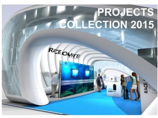 PROJECTS
COLLECTION 2015
 