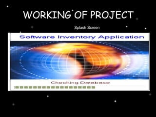 WORKING OF PROJECT Splash Screen 