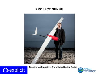 PROJECT SENSE
Monitoring Emissions from Ships During Cruise
 