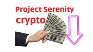 Project Serenity
crypto
 