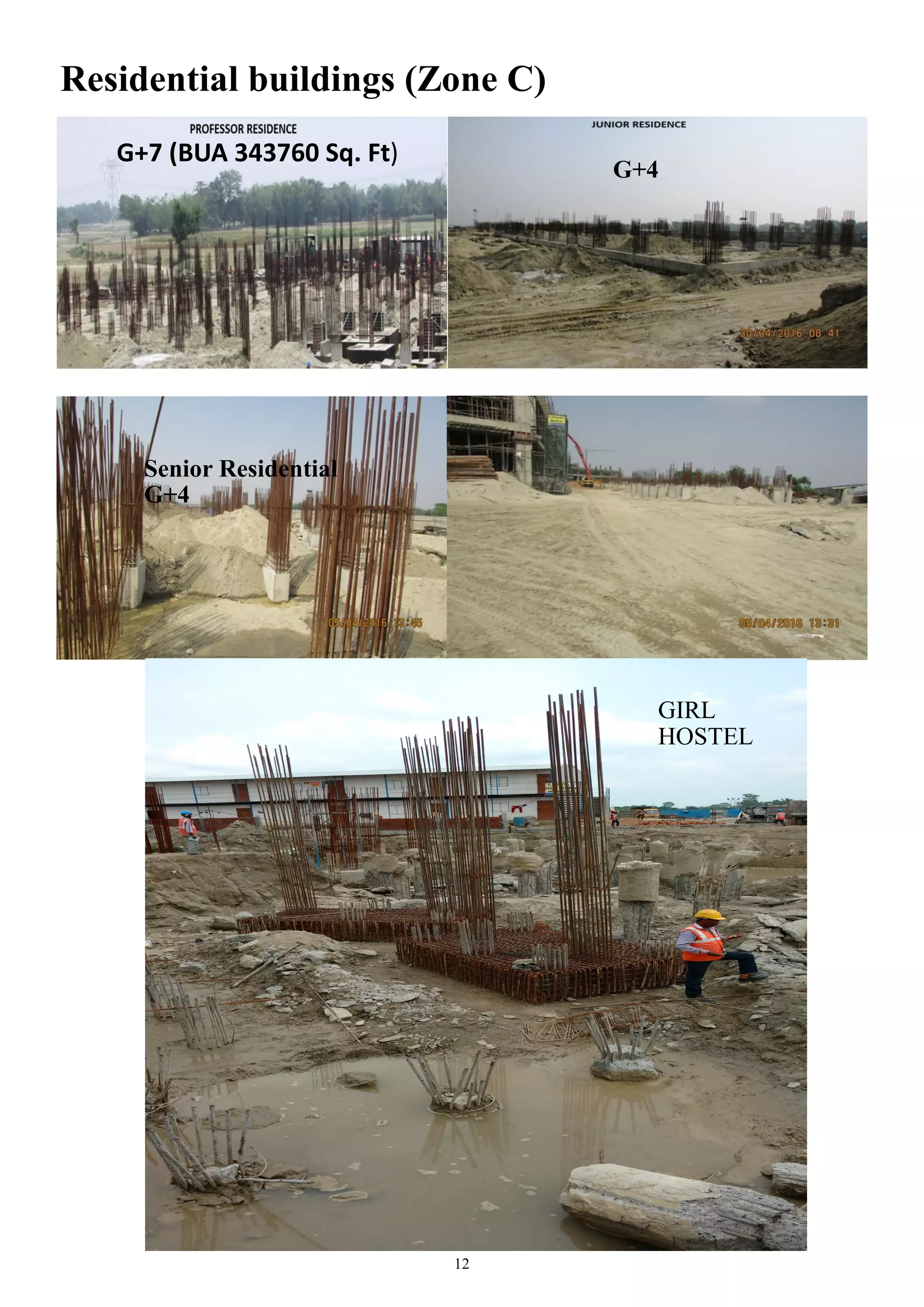 12
Residential buildings (Zone C)
Senior Residential
G+4
GIRL
HOSTEL
G+7 (BUA 343760 Sq. Ft)
G+4
 