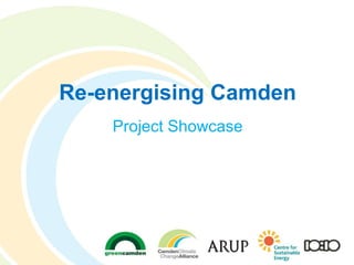 Re-energising Camden
Project Showcase
 