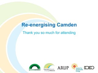 Re-energising Camden
Thank you so much for attending
 