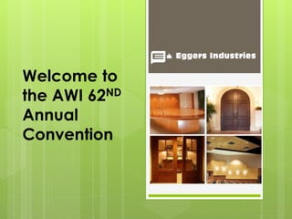 Welcome to 
the AWI 62ND 
Annual 
Convention 
 