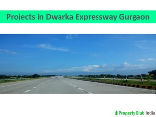 Projects in Dwarka Expressway Gurgaon
 