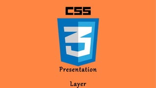 Presentation
Layer
 