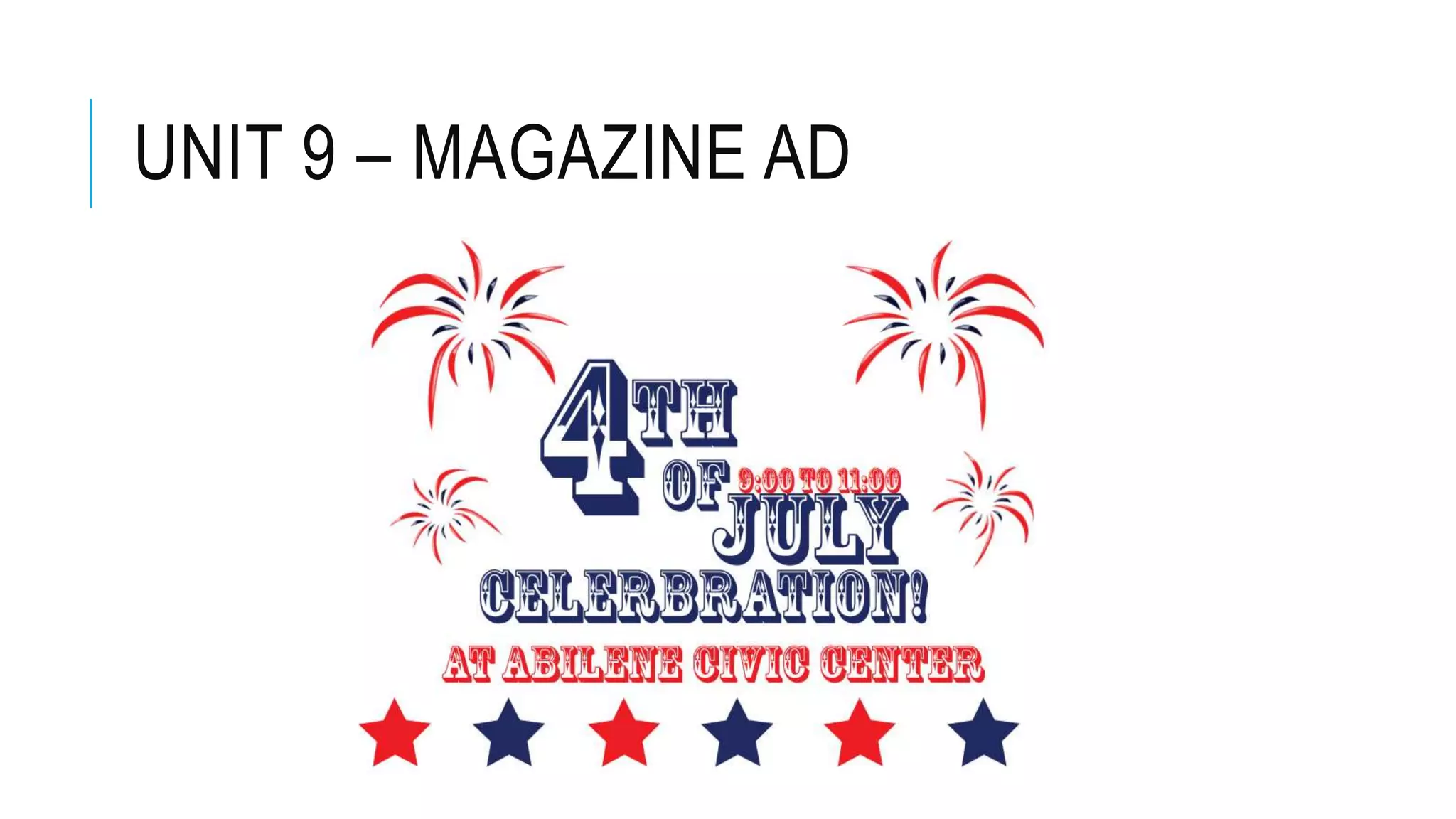 UNIT 9 – MAGAZINE AD