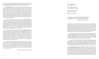 Lights,
–abierto- que no es atravesado sino por su mismo juego de destellos sin certezas; o lo que es lo
mismo: una manera brillante de contar (poner en evidencia, en escena) aquello tenebroso que
nos es contado sin pausa pero que no podemos atender si no con la mirada periférica.

         José Luis Serzo (Albacete, 1977), se erige aquí como contrapunto frontal a este tipo
de estrategia ambiguamente crítica con el presente. Dentro de los artistas de su edad es un caso
atípico, desde luego, y seguramente por eso especialmente interesante. Sin prejuicio ninguno,
                                                                                                    Camera,
y dotado de un notable virtuosismo, su obra se despliega en todo tipo de técnicas y disciplinas:
de la pintura al vídeo, de la instalación al dibujo, pasando por la fotografía, las animaciones
digitales, la escultura, la literatura, etcétera. Poseedor de un mundo imaginario de enorme
potencia y riqueza, este creador articula series que se continúan unas a otras en vastos ciclos
                                                                                                    Action!
temáticos, aspirando a dotar al mundo –sí, he dicho al mundo- de referentes positivos que
                                                                                                    [Where the Story Takes Us]
sirvan como puntos de apoyo para una futura refundación de la humanidad. Como herramienta
fundamental de esta ambición desmesurada, megalómana, el artista fundamentalmente cuen-
ta historias: mágicas, maravillosas, fascinantes, pero comprensibles para todos, aunque evitan
                                                                                                    “Are you a narrator”, a friend once asked me. How is it possible, when the
ser leídas de manera unidireccional.                                                                word and image intervene in order to be heard in their halo, when the story
                                                                                                    is built with fragments of counter-stories and silence stalks the world?
        Llegamos por último a los dos seleccionados más jóvenes. Juan Zamora (Madrid,
1982), construye micro-relatos a partir de pequeños dibujos sobre papel o pantallas digita-                                            Edmond Jabès: The Book of the Questions
les, donde vemos aparecer seres medio humanos, medio animales, de existencia pasmada, que
repiten hasta el infinito los más pequeños y absurdos gestos que nunca llegan a organizarse ni
en símbolo ni en relato. No hay escena propiamente dicha en este mundo achatado y reducido
a su mínima expresión. En efecto, sometidos a inconcebibles metamorfosis, sus personajillos,        From the break of the late modern esthetic paradigm, back in the seventies, the revival of the
de aspecto tan grotesco como tierno, tan ridículo como frágil, no articulan su historia más allá    narrative space (or to say it more precisely for what it is going to be used here: the more or less
del primer ademán, de la primera mueca. Y sin embargo, sólo anunciada, ésta se despliega en         conscious interjection of the story by way of image), was converted into one of the brightest
hipótesis para todos nosotros gracias a su fenomenal dominio de la imagen individual y de la        spotlights of permanency, experimentation and demand on behalf of a series of new artists.
instalación final a partir de múltiples obras de variada naturaleza.                                Together they considered that the rigid approach of formalism was exhausted, omnipresent yet
                                                                                                    then, determined to maintain the conditions of existence specific to each one of the artists at
         Es una estrategia textual por completo distinta a la joven Alejandra Freyman (Xa-          a distance and neatly differentiated. Anything theatrical or literary could be presented once
lapa, México, 1983), a pesar de la cercanía que muestran sus respectivas maneras de dibujar,        again to the disciplines, for example, to painting. Consequently, the biography, fable, story, for
basadas en la fragilidad y el recogimiento, en el detalle y en la levedad. No obstante, en Lisboa   example, would all be capable to once again form part of the semantic fabric of art.
la presento bajo su otra faceta definitoria, la de pintora, habiendo preparado ella para esta
ocasión un grupo de pinturas específico, donde da cuenta de su peculiar capacidad para con-                 In perspective it seems that this is one of the brightest points, in as much as its novelty
tar historias de elevada tensión emocional y complicación dramática sólo a partir de meras,         value and challenge with the inherited inertia, from that crucial complicating moment, however
evanescentes alusiones. En efecto, hay en su caso una constante en torno a la elipsis narrativa     surprising. It was quickly assumed, by the means as a whole, to the point that nowadays when
que consiste en llevar hacia los bordes del marco de representación, y a menudo más allá, los       the presence of photography, video and animation dominate without precedent, highlighting
elementos determinantes para sus historias, venidas del intenso mundo de sus sueños pri-            the determinant of its development, so little time has actually been spent on concrete studies
vados. Entre el aparecer y desaparecer se presenta para nosotros su relato, quizá porque fue        outside of the audiovisual mode, where incidentally, so many have profited.
aprehendido entre la inconsciencia y la vigilia.
                                                                                                              Because of its nature, the time-image, and also to a good extent the photograph, thanks to
         Les dejo, pues, con estos once modelos de organización de los relatos que el arte es ca-   its initial radical nature, are connected with the order of the story in a very different way than that
paz de contarnos todavía. Son once propuestas plásticas de muy variado corte, como han podido       which happens in other plastic arts, such as drawing, painting, sculpture or collage. What I aim
comprobar, que creo representan algunas de las fórmulas más representativas en este aspecto         to show by means of my commission of the Project Rooms program for the International Fair of
transitadas por los artistas españoles desde los años setenta hasta la más reciente actualidad.     Lisbon ’09, is nothing but a small tour, almost a sample showing, inevitably selective, with which
Tengo la esperanza de que su misma selección y combinación por mi parte en los Project Rooms        to outline all those aspects with regard to the development of Spanish art over the last decades.
de la Feria de Lisboa, en este otoño de 2009, no sea sino una especie de relato más; una historia
breve pero intensa que nos lleve hasta donde no estaba previsto, un poco más allá del “silencio              Undoubtedly, the mandatory point of departure for an itinerary of this type must be
que acecha al mundo”. Ojalá.                                                                        Guillermo Pérez Villalta (Tarifa, Cádiz, 1948). From the beginning of the seventies, it was
                                                                                                    he who suggested (ahead of his time by almost a decade to what would be with time theoretical
                                               Ó.A.M. [Palermo-Madrid, Noviembre de 2009]           points determinant in the poetics of the Trans avant-garde movement and the Italian anachronis-
                                                                                                    tic, and in general from the most enthusiastic post-modern period) a clear point of inflection
                                                                                                    in relation to the consumption and the aphasia typical of the neo avant-garde movement with
                                                                                                    regard to the story. In addition, for him the revival of each specific narration takes place from
                                                  FIN                                               a parallel rehabilitation of shapes (in its double meaning as main characters of the scene, but
                                                                                                    also insofar as rhetorical strategies) which imply the presence of an enunciator, “the narra-
18                                                                                                                                                                                                       19
 