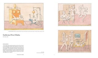 EL ARTISTA MODERNO, 2009. Lápis e aquarela sobre papel / Lápiz y acuarela sobre papel / Pencil and watercolor on paper. 10 desenhos / dibujos / drawings. 35 x 50 cm




Guillermo Pérez Villalta
Tarifa, Cádiz, 1948




O artista moderno
“A arte de hoje é muito mais do que aquilo que vemos nas feiras e bienais,
ou nessas publicações periódicas onde só aparecem os artistas do mo-
mento. Estas listagens, com os seus hit parade musicais, só têm em con-
ta os que estão, não necessariamente os que são, o resto não existe para
quase ninguém. A arte produzida no século XX foi mais ampla, diversa,
paradoxal e matizada daquilo que nos mostra a História da Arte desde há
décadas, e ainda não assistimos à reflexão necessária sobre o que verda-
deiramente aconteceu nos últimos quarenta ou cinquenta anos. Assisti-
                                                                                                                                                                             Represented by
remos algum dia a essa reflexão?”
                                                                                                                                                       GALERíA SOLEDAD LORENZO, MADRID


                                                             Guillermo Pérez Villalta                                                                                                   24    25
 