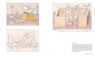 EL ARTISTA MODERNO, 2009. Lápis e aquarela sobre papel / Lápiz y acuarela sobre papel / Pencil and watercolor on paper. 10 desenhos / dibujos / drawings. 35 x 50 cm




                                                                              El artista moderno
                                                                              “El arte de hoy es mucho más que el que se nos ofrece en bienales y ferias,
                                                                              o a través de esas publicaciones periódicas donde sólo aparecen los artis-
                                                                              tas del momento. Esas listas, con sus hit parade musicales, sólo nombran
                                                                              o radian a los que están, no necesariamente a los que son..., pero el resto
                                                                              no existe para casi nadie. El arte producido en el siglo XX fue más amplio,
                                                                              diverso, paradójico y matizado de lo que nos cuentan las Historias del
                                                                              Arte desde hace décadas, y la necesaria reflexión sobre lo verdaderamen-
                                                                              te ocurrido en los últimos cuarenta o cincuenta años no se ha producido
                                                                              aún. ¿Se dará algún día?”


26   27                                                                                                                                       Guillermo Pérez Villalta
 