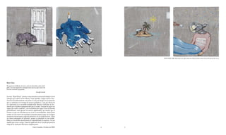 HOTEL FÉNIX, 2009. Mista sobre tela / Mixta sobre tela / Mixed media on wood. Serie de 24 obras de 38 x 35 cm




Hotel Fénix
Ni siquiera la brillantez de la luz solar les descubría nada inteli-
gible. Las cosas aparecían y desaparecían ante sus ojos como si no
tuvieran conexión ni propósito.
                                                     Joseph Conrad

La serie “Hotel Fénix” retorna a una estructura secuencial similar a la de
trabajos que realicé en los ochenta. Como aquellos, surgen ante la cons-
tatación de la dificultad de concentrar en una sola imagen un sentimiento
que se conforma en el tiempo de manera poliédrica, y que por ello ha de
ser expresado en su inestable multiplicidad. Matisse confesaba su des-
interés por el ajedrez argumentando que se sentía “incapaz de jugar con
signos que nunca cambian”; esa versatilidad del signo es así reconocida
positivamente como gestora de nuevos significados, por mucho que el
terreno en que nos introduzcan sea el de la incertidumbre. Hotel Fénix
resulta así una suerte de storyboard truncado porque juega con la lógica
narrativa convencional y nada hay definitivo en sus proposiciones. Como
un chiste prolongado ad infinitud -porque su desenlace se nos olvidó-
dilata su conclusión manifestando la imposibilidad de expresar, de asir
aquello que se nos escapa. Como las aguas del río de Conrad que parecen
surgir de la nada para fluir hacia ninguna parte.
                                         Curro González, Octubre de 2009     32   33
 