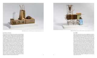 TRES CASAS (Serie “Todo es aire”), 2007. Técnica mista / Técnica mixta / Mixed media. 41 x 27 x 37 cm        FÁBRICA DE NIDOS (Serie “Todo es aire”), 2007. Técnica mista / Técnica mixta / Mixed media. 67 x 29 x 71 cm


Las mentiras se construyen                                                                                                                                                                       Lies are Built
Todo el trabajo de Curro Ulzurrun tiene en común un punto de ingravidez                                                                                                                          All the work of Curro Ulzurrun has a point of weightlessness and subtle-
y sutileza que se aleja de escaparates provocadores de mal gusto y acogida                                                                                                                       ness in common which moves away from provocative showcase windows of
multitudinaria. Tras haber iniciado su trayectoria profesional vinculado al                                                                                                                      bad taste and mass reception. After having started his professional career
uso de la piedra, lleva a cabo, a finales de los 90, un giro espectacular que                                                                                                                    connected with the use of stone, he carries out at the end of the 90s a
tiene como resultados fundamentales el paso al uso de la madera como ma-                                                                                                                         spectacular tour which fundamentally resulted in moving on to the use of
terial básico y un cambio formal sin precedentes que da origen a series de                                                                                                                       wood as a basic material and a formal change without precedent giving
“muebles imposibles” en los que el color, la huella intencionada del trabajo                                                                                                                     rise to a series of “impossible furniture” in which color, the intentional
manual y las relaciones humanas como trasfondo e inspiración convierten                                                                                                                          mark of the manual work and human relations as background and inspi-
a las piezas en metáforas visuales en tres dimensiones. Esta evolución des-                                                                                                                      ration convert these pieces into visual three-dimensional metaphors. This
emboca, con el paso del tiempo, en una suerte de hacer en terreno de nadie,                                                                                                                      evolution results in, with the passing of time, a fate of making in no man’s
en un mundo lírico abierto a las vivencias y a los sentimientos, en el que el                                                                                                                    land, in a world of ideals open to the experiences and feelings in which
personal estado de ánimo se convierte en el árbitro de los dictados a la hora                                                                                                                    the personal mood converts into the referee of the dictate at the time of
de generar objetos realizados con materiales orgánicos, de extrema fragi-                                                                                                                        generating objects made with organic materials of extreme fragility. They
lidad, ensamblados con el detallismo propio de una visión microscópica, en                                                                                                                       are put together focusing on the attention to detail of microscopic vision,
los que el virtuosismo en la ejecución se convierte en un canto a la belleza de                                                                                                                  in which virtuosity in the execution is converted into a song to the beauty
las pequeñas cosas. A base de ramas, cartones, nidos de pájaro, plásticos,                                                                                                                       of small things. Based on branches, cartons, bird nests, plastic, feathers
plumas y materiales diversos (generalmente de desecho), Curro Ulzurrun                                                                                                                           and diverse materials (generally waste products), Curro Ulzurrun builds
construye, con gran melancolía no exenta de humor, auténticos poemas vi-                                                                                                                         with great melancholy, not exempt from humor, authentic visual poems in
suales en los que las múltiples ficciones representadas buscan una intensa                                                                                                                       which the multiple fictions represented look for an intense reflection over
reflexión sobre el sentido de lo “retratado”. “Las mentiras se construyen”                                                                                                                       the sense of that “portrayed”. Lies are Built (2009) makes reference to a
(2009) hace referencia a un mundo precariamente frágil y primitivo en                                                                                                                            precariously fragile and primitive world in which the contrasts between
el que los contrastes entre la tecnología y lo artesanal, la naturaleza y lo                                                                                                                     technology and that handcrafted, nature and that from the city, man and
urbano, el hombre y el animal parecen hacer inclinar el fiel de la balanza                                                                                                                       animal seem to make the needle of the sculptor’s balance of interests lean
de los intereses del escultor hacia una defensa sin complejos de la esencia                                                                                                                      toward a defense without complexes of the forgotten essence of the true
olvidada de la verdadera naturaleza del oficio del artista.                                                                                                               44    45               nature of the artist’s trade.
 