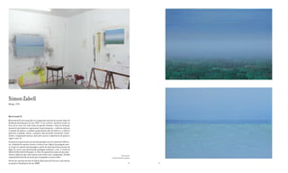 Simon Zabell
Málaga, 1970




Klavierstück IX
Klavierstück IX está inspirado na composição musical do mesmo título de
Karlheinz Stockhausen do ano 1961. O seu carácter narrativo reside no
facto de as suas três telas (uma de grande formato e duas de formatos
menores) pretenderem representar respectivamente, o silêncio anterior
à audição da música, a audição propriamente dita da música e o silêncio
posterior à audição. Assim, o projecto não pretende reconstruir visual-
mente a composição musical, mas antes narrar a experiência de quem se
expõe a ouvi-la.
As pinturas representam uma mesma paisagem em três momentos diferen-
tes, enlaçada de maneira inversa e irónica com a lógica da paisagem sono-
ra, já que se constrói uma paisagem a partir de uma experiência sonora em
lugar de evocar uma determinada paisagem mediante o som. A versão de
Zabell de Klavierstück IX propõe-se fazer da experiência musical uma expe-
riência subjectiva que nem começa nem acaba com a composição, ficando                    Represented by
enquadrada dentro da narração que acompanha as nossas vidas.                 GALERíA SANDUNGA, MADRID
Dentro do contexto da obra de Zabell. Klavierstuck IX tem um antecedente
no projecto Tannhäuser do ano 2008.                                                                 48    49
 