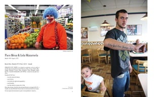 BOZEMAN. MONTANA, USA



Paco Mesa & Lola Mazaruela
Madrid, 1969 / Segovia, 1970



Idea de Norte. Paralelo 45º 25’ Norte. EE.UU. - Canadá

PARALELO 45º25’ NORTE es un proyecto consistente en dar la vuelta al
mundo sobre este paralelo terrestre (Francia, Italia, Croacia, Serbia-Mon-
tenegro, Rumanía, Ucrania, Rusia, Kazajstán, China, Mongolia, Japón,
EE.UU. y Canadá) señalizándolo cada 100 Km. o menos con una placa me-
tálica.
Paralelo 45º 25’ N es:
   •	 una idea radical de dibujo
   •	 una aventura
   •	 una misión de exploración geográfica
   •	 una disciplina
   •	 una línea donde se juntan Arte y Vida
Hasta ahora hemos colocado y documentado 81 placas a lo largo de EE.UU . y                  Represented by
Canadá, así como 40 desde Francia hasta el estrecho de Kerch en Ucrania.     GALERíA BLANCA SOTO, MADRID

En esta exposición mostramos la parte correspondiente a América.                                       54    55   ONLY GOD CAN JUDGE ME
 