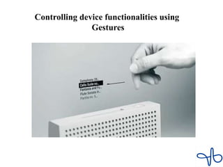 Controlling device functionalities using
Gestures
 