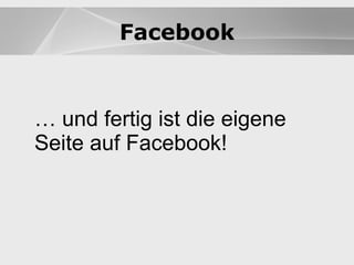Blogs …  und fertig ist die eigene Seite auf Facebook! Blogs Facebook 