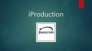 iProduction
 