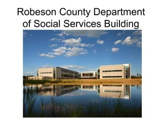 Robeson County Department
 of Social Services Building
 
