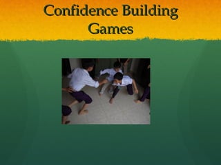 Confidence Building Games 