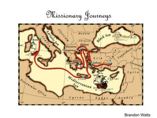 Missionary Journeys
Brandon Watts
 