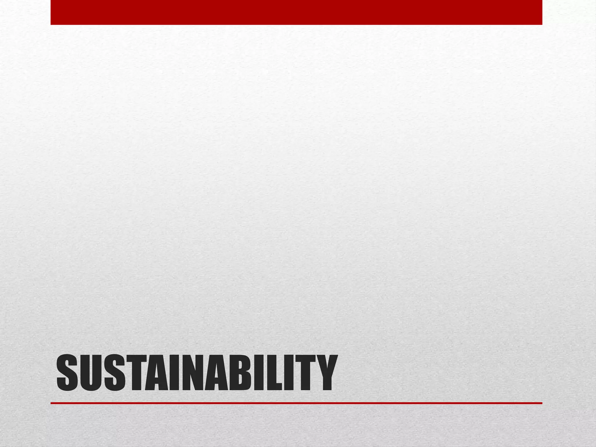 SUSTAINABILITY
 