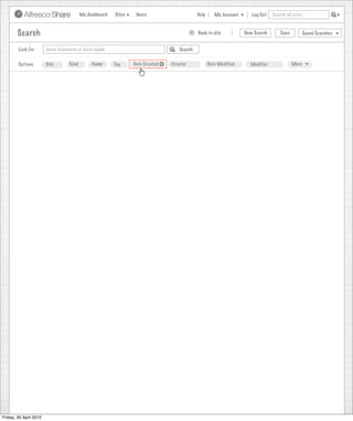 My Dashboard   Sites    Users                         Help      My Account      Log Out   Search all sites



        Search                                                                              >   Back to site           New Search       Save           Saved Searches


        Look For        Enter keywords or leave blank                                Search


        Options         Site       Kind        Name      Tag     Date Created +   Creator              Date Modified     Modifier              More




Friday, 30 April 2010
 