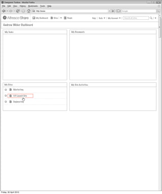 My Dashboard   Sites   People                   Help   Tools   My Account   Search all sites


  Andrew Weber Dashboard

    My Tasks                                                My Documents




   My Sites                                                 My Site Activities

               Marketing

               3.3 Launch Site

               Engineering




Friday, 30 April 2010
 