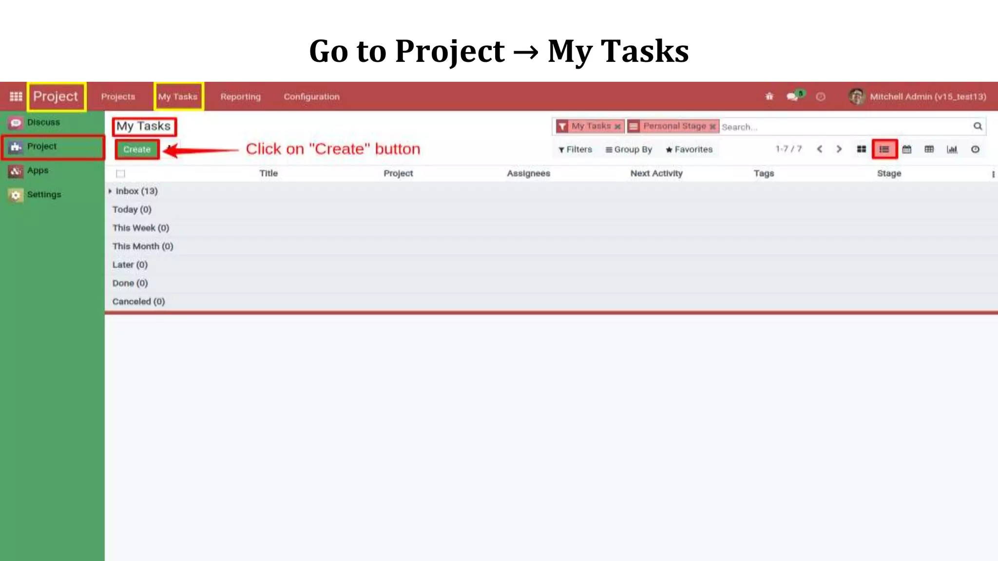 Go to Project → My Tasks
 