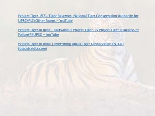 Conservation of Tigers in India: Project Tiger | PPTX