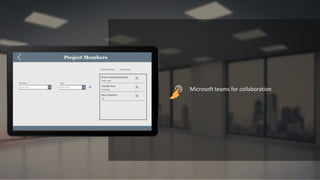 Microsoft teams for collaboration
 