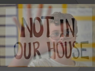 Not in Our House: Create a Bully-Free Zone with Project Unify