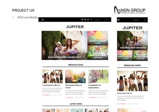 PROJECT UX
•  iPAD and Mobile
 