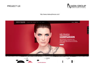 PROJECT UX
http://www.makeupforever.com/
 
