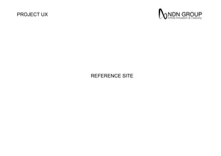 PROJECT UX
REFERENCE SITE
 