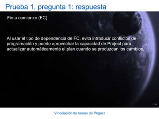 Vinculación de tareas de ProjectDependencias de fin a finCuando la fecha de fin de la tarea 1 determina la fecha de fin de la tarea 2, las tareas tienen una dependencia de fin a fin (FF) . Por ejemplo, “Inspección de la instalación eléctrica” (tarea 2) no puede finalizar hasta que finalice “Agregar cableado” (tarea 1).