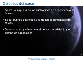 Lección 2: Crear vínculos de dependencia de tareas